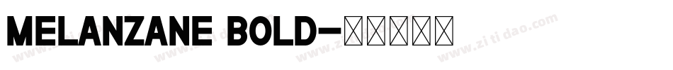 Melanzane Bold字体转换